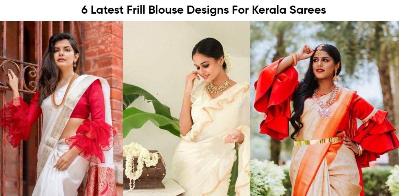 6 Latest Frill Blouse Designs For Kerala Sarees